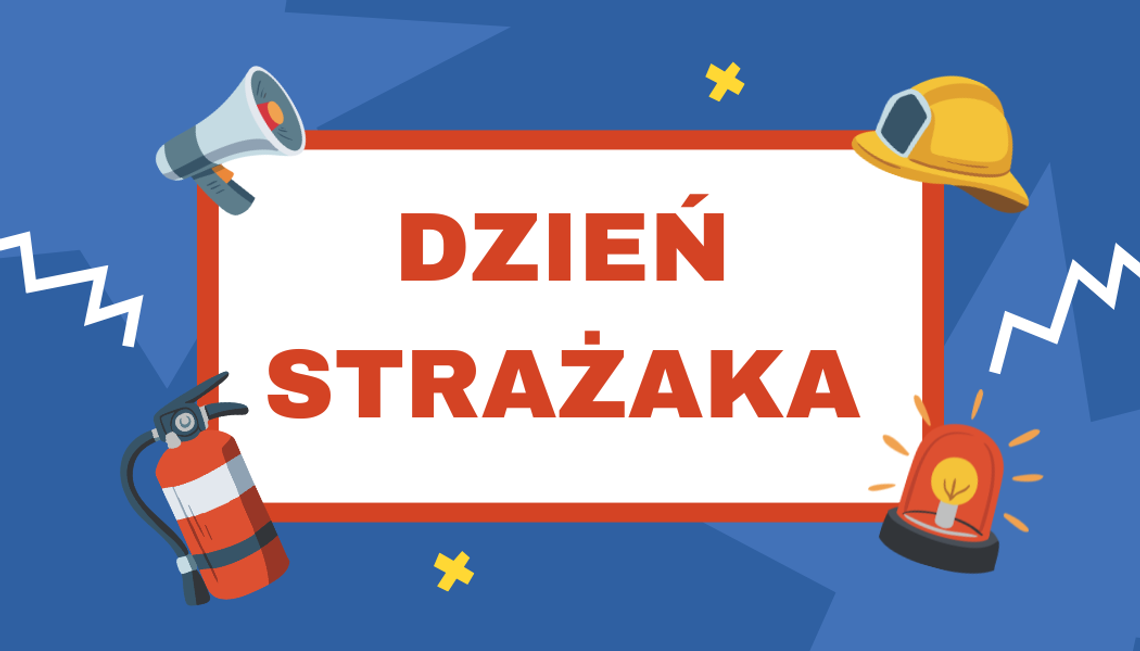 Dzień Strażaka Dzień Strażaka